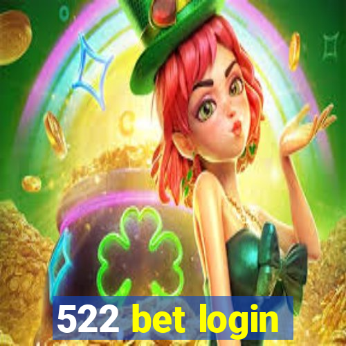 522 bet login